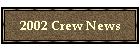 2002 Crew News