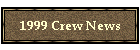 1999 Crew News