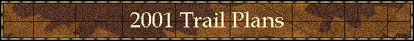 2001 Trail Plans