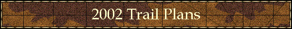 2002 Trail Plans