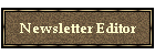 Newsletter Editor