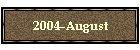 2004-August
