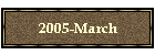 2005-March